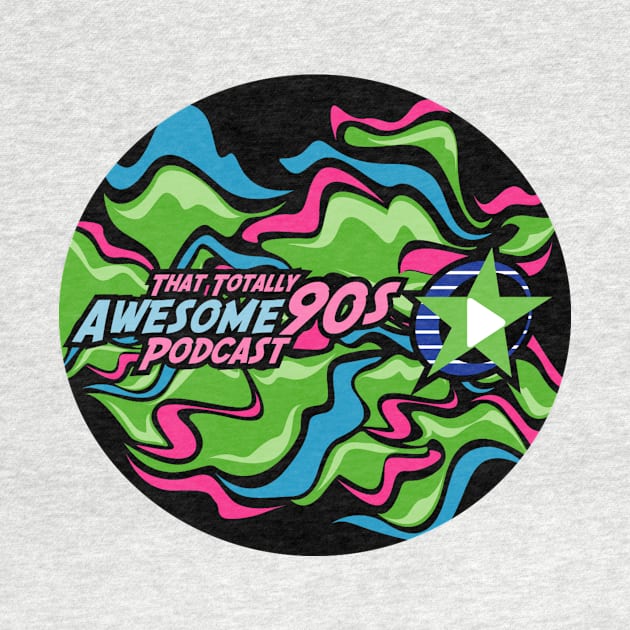 That Totally Awesome 90s Podcast LOGO T-shirt by ThatTotallyAwesome